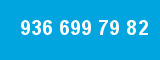 936 699 79 82